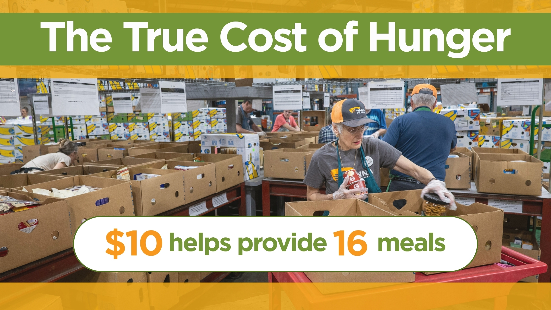 The True Cost of Hunger. $10 helps provide 16 meals.